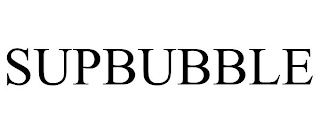 SUPBUBBLE