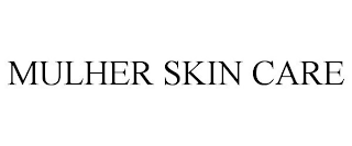 MULHER SKIN CARE