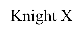 KNIGHT X