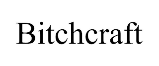 BITCHCRAFT