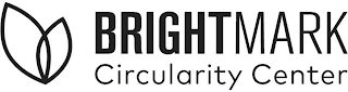 BRIGHTMARK CIRCULARITY CENTER