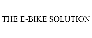 THE E-BIKE SOLUTION