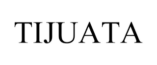 TIJUATA