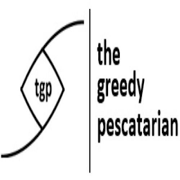 TGP THE GREEDY PESCATARIAN