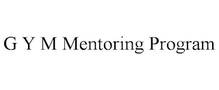 G Y M MENTORING PROGRAM