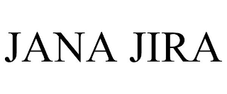 JANA JIRA
