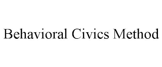 BEHAVIORAL CIVICS METHOD