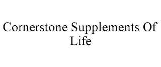 CORNERSTONE SUPPLEMENTS OF LIFE