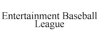 ENTERTAINMENT BASEBALL LEAGUE