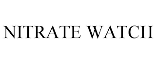 NITRATE WATCH