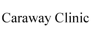 CARAWAY CLINIC