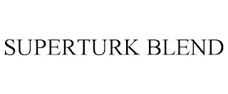 SUPERTURK BLEND