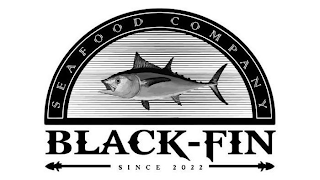 BLACK-FIN SEAFOOD COMPANY SINCE 2022