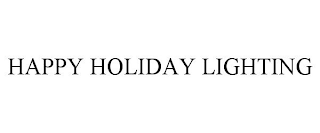 HAPPY HOLIDAY LIGHTING