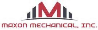 M MAXON MECHANICAL, INC.