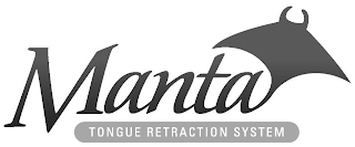 MANTA TONGUE RETRACTION SYSTEM trademark