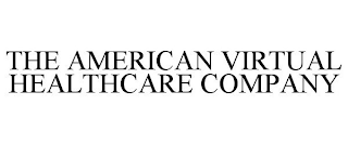 THE AMERICAN VIRTUAL HEALTHCARE COMPANY