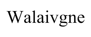 WALAIVGNE