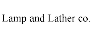 LAMP AND LATHER CO.