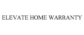 ELEVATE HOME WARRANTY