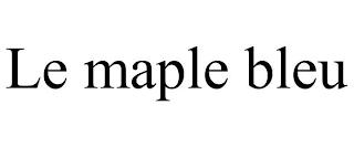 LE MAPLE BLEU