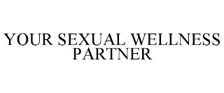 YOUR SEXUAL WELLNESS PARTNER