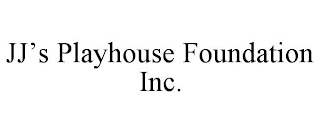 JJ'S PLAYHOUSE FOUNDATION INC.