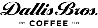 DALLIS BROS. COFFEE EST. 1913