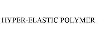 HYPER-ELASTIC POLYMER