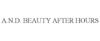 A.N.D. BEAUTY AFTER HOURS