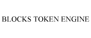 BLOCKS TOKEN ENGINE