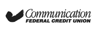 COMMUNICATION FEDERAL CREDIT UNION