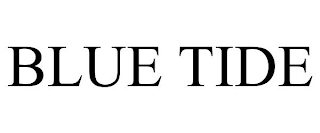 BLUE TIDE