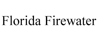 FLORIDA FIREWATER