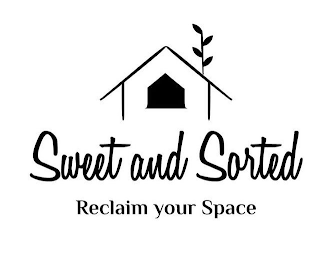 SWEET AND SORTED RECLAIM YOUR SPACE