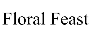 FLORAL FEAST