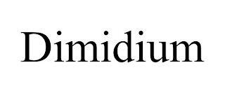 DIMIDIUM