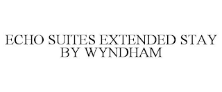 ECHO SUITES EXTENDED STAY BY WYNDHAM