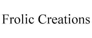 FROLIC CREATIONS