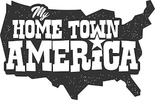 MY HOME TOWN AMERICA