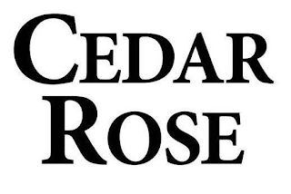 CEDAR ROSE