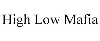 HIGH LOW MAFIA