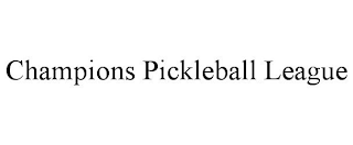 CHAMPIONS PICKLEBALL LEAGUE