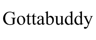 GOTTABUDDY