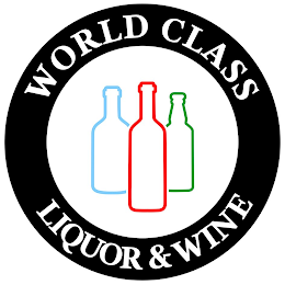 WORLD CLASS LIQUOR & WINE