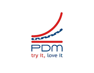 PDM TRY IT, LOVE IT