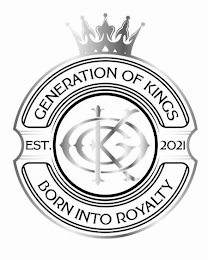 GENERATION OF KINGS GOK BORN INTO ROYALTY EST. 2021