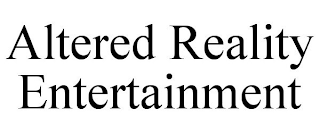 ALTERED REALITY ENTERTAINMENT