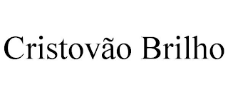 CRISTOVÃO BRILHO