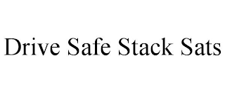 DRIVE SAFE STACK SATS